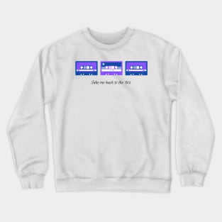 take me back to the '80s purple Crewneck Sweatshirt